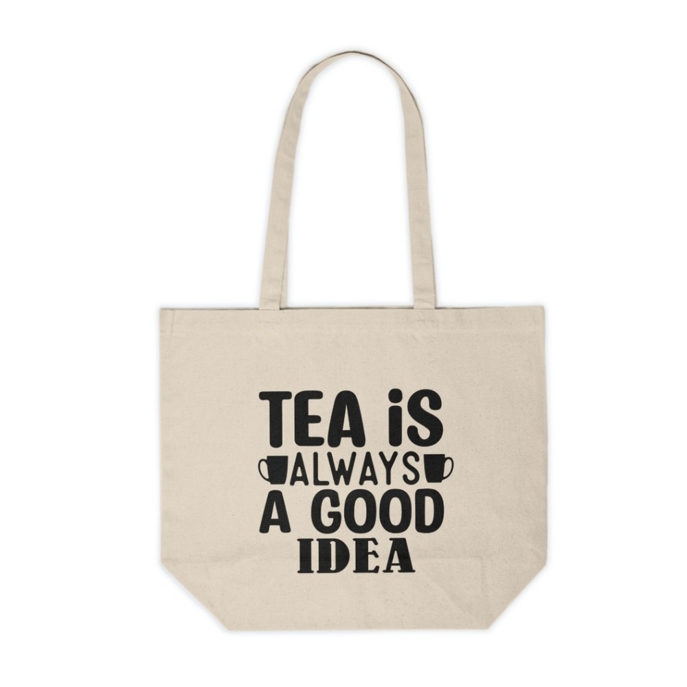 Tea is Always a Good Idea Custom Canvas Tote Bag